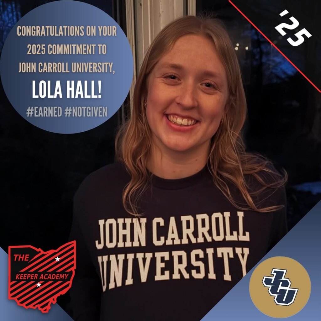 Lola Hall, 2025 goalkeeper commit to John Carroll University